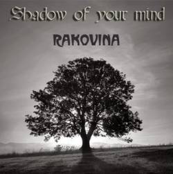 Shadow Of Your Mind : Rakovina